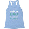 i'm a proud dad of freaking awesome nurse Racerback Tank