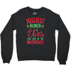 jolliest bunch of elves this side of the nuthouse Crewneck Sweatshirt