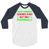 imake horrible since puns but only periodicaly 3/4 Sleeve Shirt