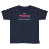 i'm a writer what's your superpower Toddler T-shirt