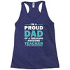 i'm a proud dad of a freaking awesome teacher. (yes she bought me this Racerback Tank