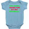 imake horrible since puns but only periodicaly Baby Bodysuit