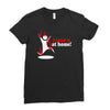 i tried it at home Ladies Fitted T-Shirt