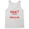 i'm not short awesome Tank Top