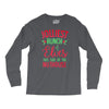 jolliest bunch of elves this side of the nuthouse Long Sleeve Shirts