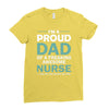i'm a proud dad of freaking awesome nurse Ladies Fitted T-Shirt