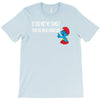 if you met my family you would understand T-Shirt