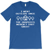 i went outside once T-Shirt