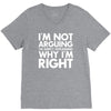i'm not arguing i'm simply explaining why i'm right V-Neck Tee