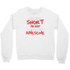 i'm not short awesome Crewneck Sweatshirt