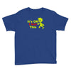 it's ok i got this Youth Tee