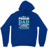i'm a proud dad of a freaking awesome teacher. (yes she bought me this Unisex Hoodie