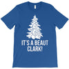 it's a beaut clark! T-Shirt