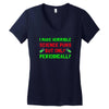 imake horrible since puns but only periodicaly Women's V-Neck T-Shirt