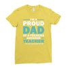 i'm a proud dad of a freaking awesome teacher. (yes she bought me this Ladies Fitted T-Shirt