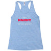 i'm a nanny what's your superpower Racerback Tank