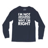 i'm not arguing i'm simply explaining why i'm right Long Sleeve Shirts