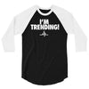i'm trending! 3/4 Sleeve Shirt