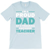 i'm a proud dad of a freaking awesome teacher. (yes she bought me this T-Shirt