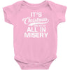 it's christmas and we're all in misery Baby Bodysuit
