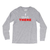 i was there Long Sleeve Shirts