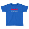 i'm a nanny what's your superpower Toddler T-shirt