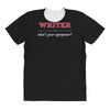 i'm a writer what's your superpower All Over Women's T-shirt