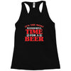 it's the most wonderful time for a beer Racerback Tank