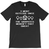 i went outside once T-Shirt