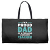 i'm a proud dad of a freaking awesome teacher. (yes she bought me this Weekender Totes