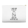 i work hard so my cat can live a better life Accessory Pouches