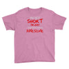 i'm not short awesome Youth Tee