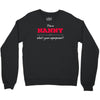 i'm a nanny what's your superpower Crewneck Sweatshirt