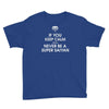 if you keep calm you'll never be a super saiyan Youth Tee
