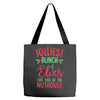 jolliest bunch of elves this side of the nuthouse Tote Bags