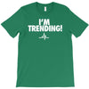 i'm trending! T-Shirt