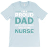 i'm a proud dad of freaking awesome nurse T-Shirt
