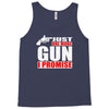 just one more gun i promise Tank Top