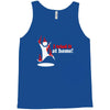 i tried it at home Tank Top