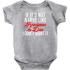 if it's not a love like roseanne &amp; dan i don't want it Baby Bodysuit