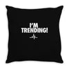i'm trending! Throw Pillow