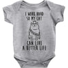 i work hard so my cat can live a better life Baby Bodysuit