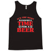 it's the most wonderful time for a beer Tank Top