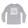 i'm not arguing i'm simply explaining why i'm right Long Sleeve Shirts