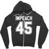 impeach 45 Zipper Hoodie
