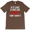 if it's not a love like roseanne &amp; dan i don't want it T-Shirt