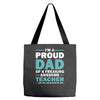 i'm a proud dad of a freaking awesome teacher. (yes she bought me this Tote Bags