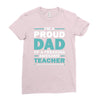 i'm a proud dad of a freaking awesome teacher. (yes she bought me this Ladies Fitted T-Shirt