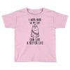i work hard so my cat can live a better life Toddler T-shirt