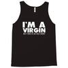 i'm a virgin but this is an old shirt Tank Top